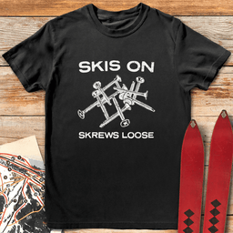 Skrews Loose T Shirt Gift For Skier