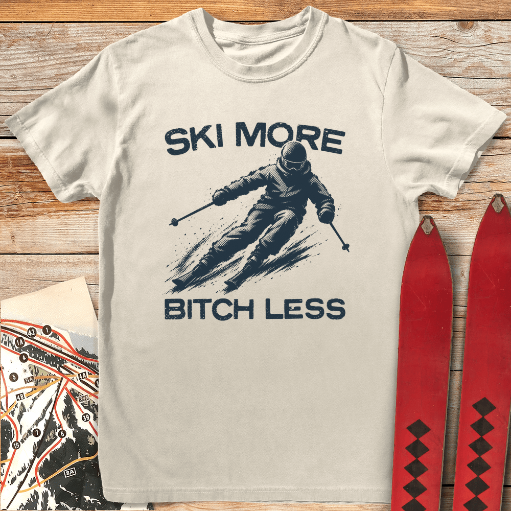 Ski More Bitch Less T Shirt Gift For Skier