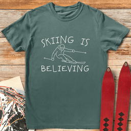 Skiing Is Believing T Shirt Gift For Skier