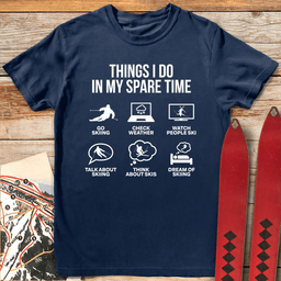 Spare Time Ski T Shirt Gift For Skier
