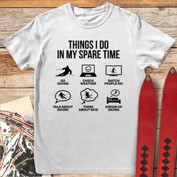 Spare Time Ski T Shirt Gift For Skier
