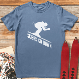Skiers Go Down T Shirt Gift For Skier