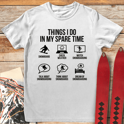 Spare Time Snowboard T Shirt Gift For Snowboarder