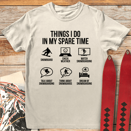 Spare Time Snowboard T Shirt Gift For Snowboarder