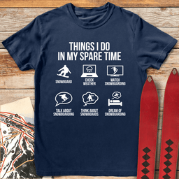Spare Time Snowboard T Shirt Gift For Snowboarder