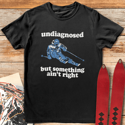 Undiagnosed Skier T Shirt Gift For Skier