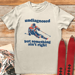 Undiagnosed Skier T Shirt Gift For Skier
