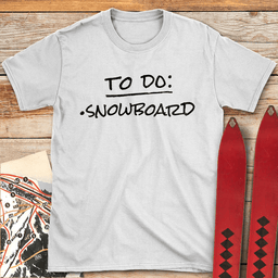 To Do Snowboard T Shirt Gift For Snowboarder