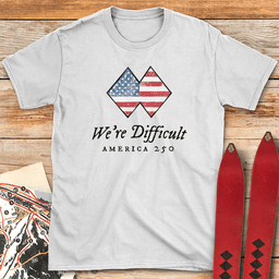 Were Difficult USA 250 T Shirt Gift For Skier