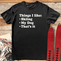 Thats IT T Shirt Gift For Skier