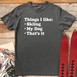Thats IT T Shirt Gift For Skier