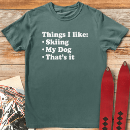 Thats IT T Shirt Gift For Skier