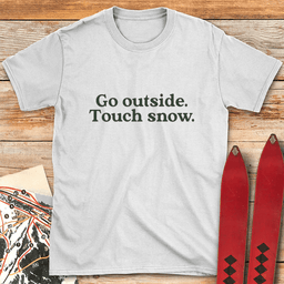 Touch Snow T Shirt Gift For Skier