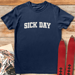 Varsity Sick Day T Shirt Gift For Skier