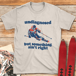 Undiagnosed Skier T Shirt Gift For Skier