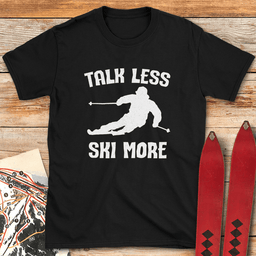 Talk Less Ski More T Shirt Gift For Skier