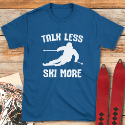 Talk Less Ski More T Shirt Gift For Skier