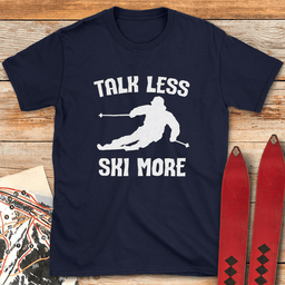 Talk Less Ski More T Shirt Gift For Skier