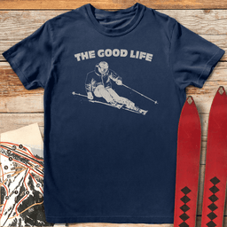 The Good Life T Shirt Gift For Skier