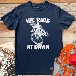 We Ride At Dawn Bike T Shirt Gift For Skier