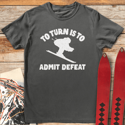 Turn Defeat T Shirt Gift For Skier