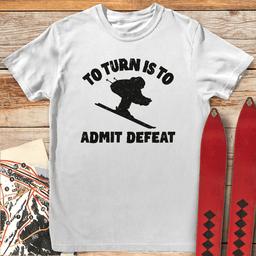 Turn Defeat T Shirt Gift For Skier