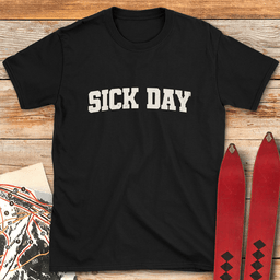 Varsity Sick Day T Shirt Gift For Skier