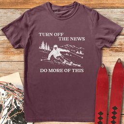 Turn Off The News T Shirt Gift For Skier