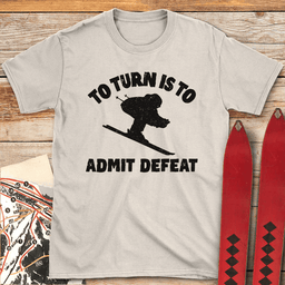 Turn Defeat T Shirt Gift For Skier