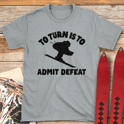 Turn Defeat T Shirt Gift For Skier