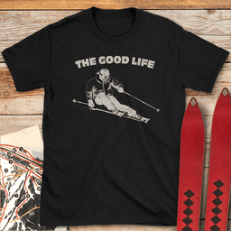 The Good Life T Shirt Gift For Skier