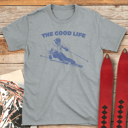 The Good Life T Shirt Gift For Skier