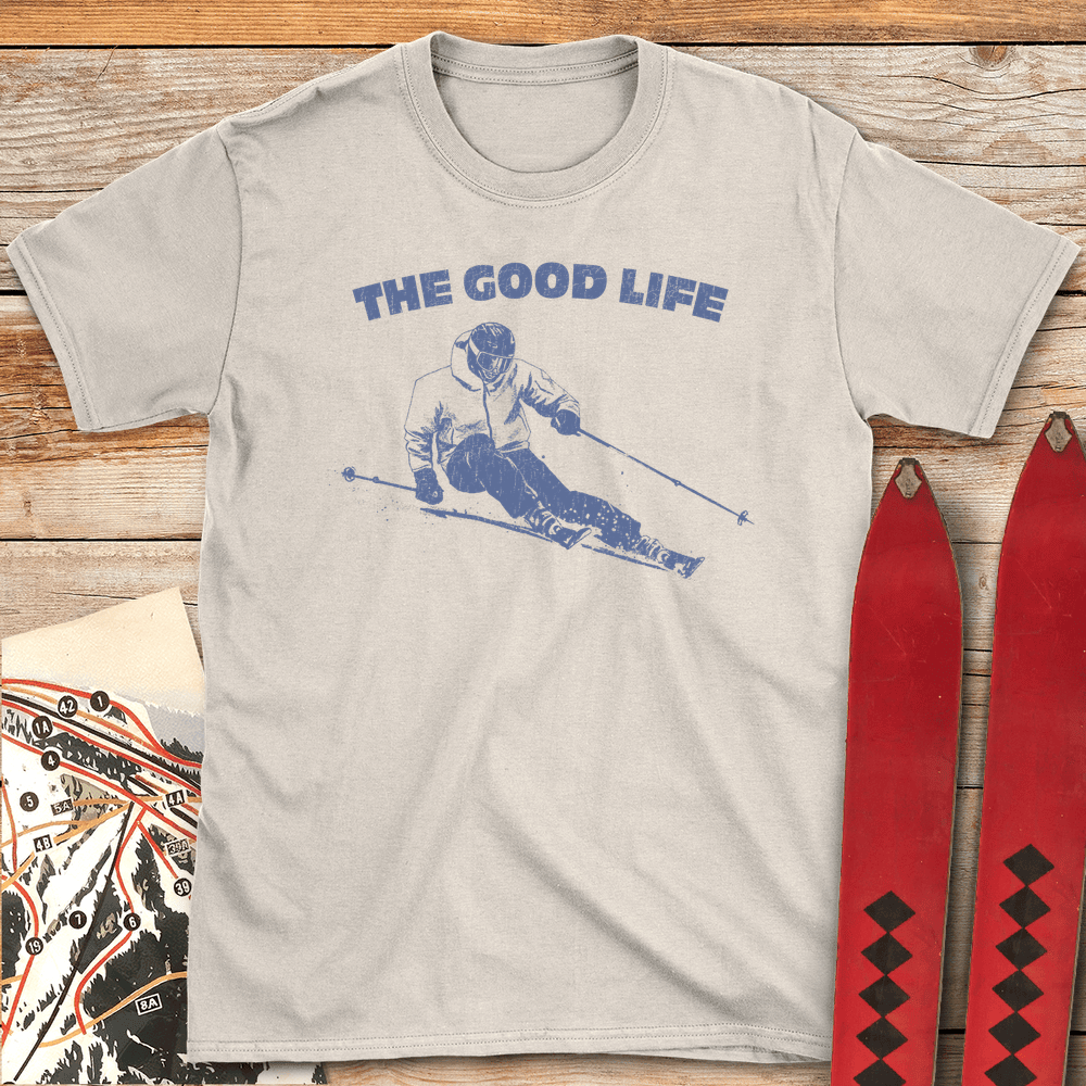 The Good Life T Shirt Gift For Skier