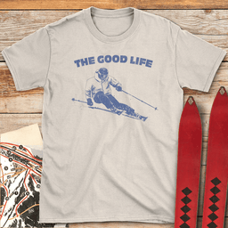 The Good Life T Shirt Gift For Skier