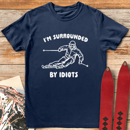 Surrounded By Idiots T Shirt Gift For Skier