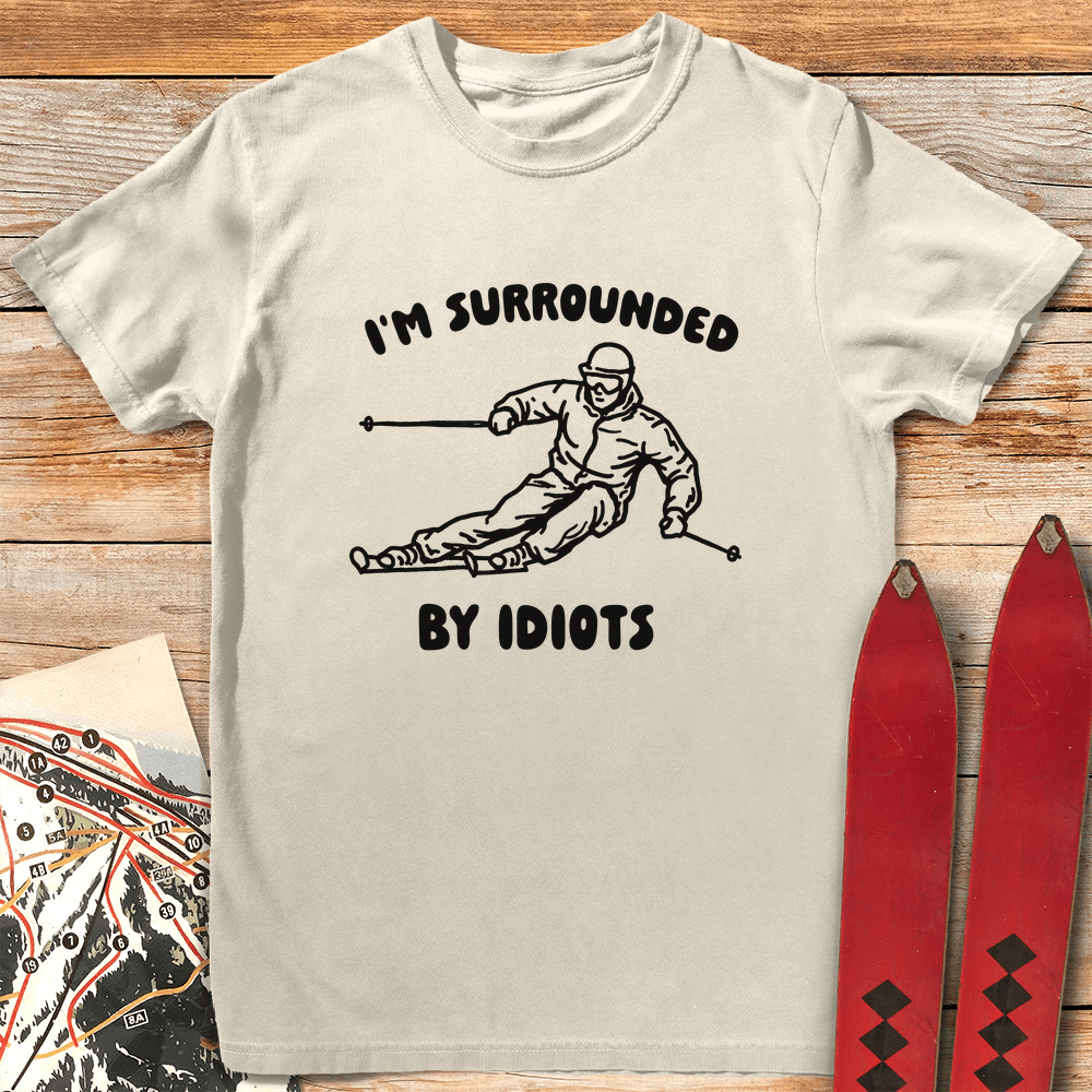 Surrounded By Idiots T Shirt Gift For Skier