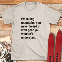 You Wouldnt Understand T Shirt Gift For Skier