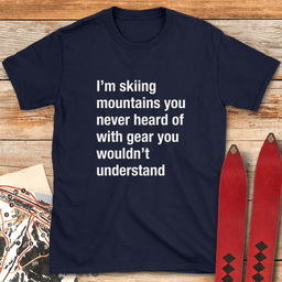 You Wouldnt Understand T Shirt Gift For Skier