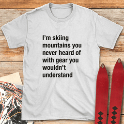 You Wouldnt Understand T Shirt Gift For Skier