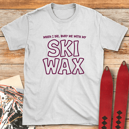 With My Wax T Shirt Gift For Skier