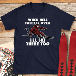 When Hell Freezes T Shirt Gift For Skier