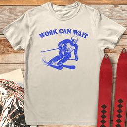 Work Can Wait T Shirt Gift For Skier