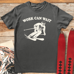 Work Can Wait T Shirt Gift For Skier