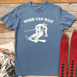 Work Can Wait T Shirt Gift For Skier
