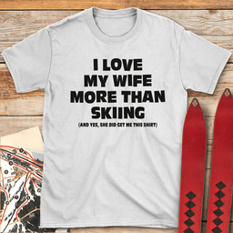 Wife Over Skiing T Shirt Gift For Skier