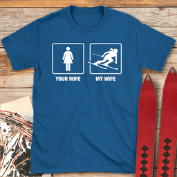 Wife Shreds T Shirt Gift For Skier