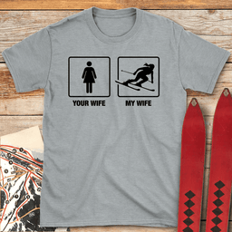 Wife Shreds T Shirt Gift For Skier