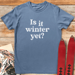Winter Yet T Shirt Gift For Skier