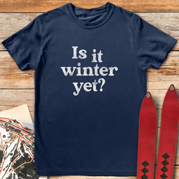 Winter Yet T Shirt Gift For Skier