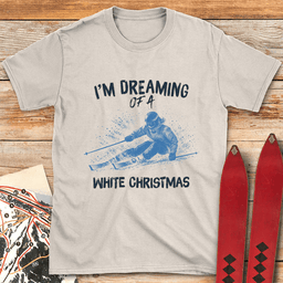 White Dreaming T Shirt Gift For Skier
